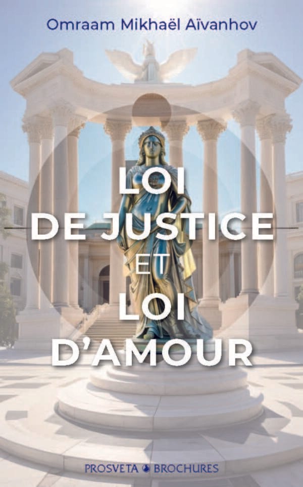 Loi de justice et loi d'amour - Omraam Mikhaël Aïvanhov Médiathèque
